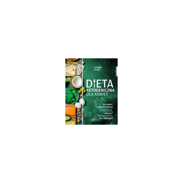 Dieta ketogeniczna dla kobiet - Leanne Vogel